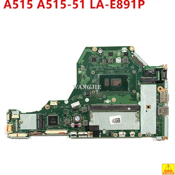 Folosit C5V01 LA-E891P Placa de baza Pentru Acer aspire A515 A515-51 Laptop Placa de baza 4417U/I3-7020U /I7-7500U /17-8550U CPU